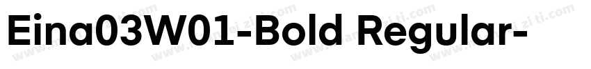 Eina03W01-Bold Regular字体转换